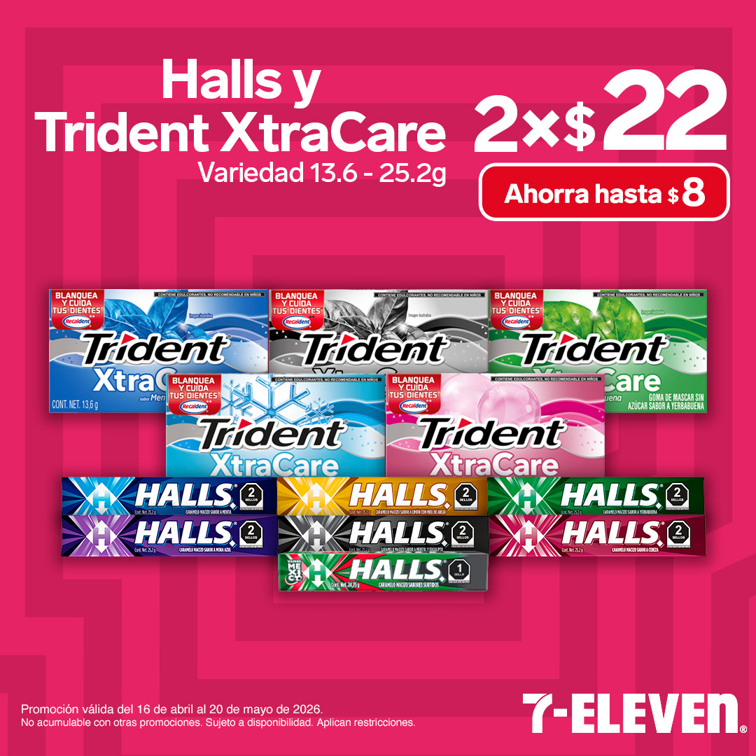 Halls y Trident XtraCare 2 por 22 pesos.