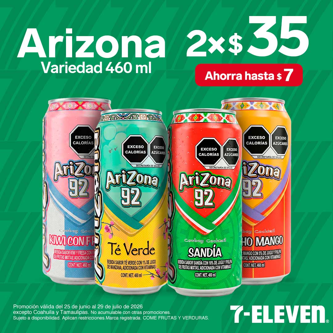 NL MEX PUE MOR JAL ENS TIJ MXL HER QROO YUC - ARIZONA P7 Arizona variedad 460 mililitros, lleva 2 por 35 pesos.