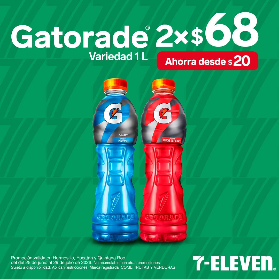 Gatorade 1 litro, lleva 2 por 68 pesos. Solo Hermosillo, Yucatán y Quintana Roo.