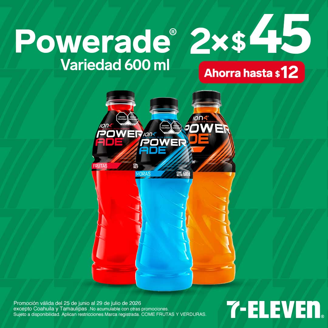 NL MEX ENS HER JAL MXL MOR PUE QROO YUC TIJ - Powerade P7 Powerade, variedad 600 mililitros, lleva 2 por 45 pesos.